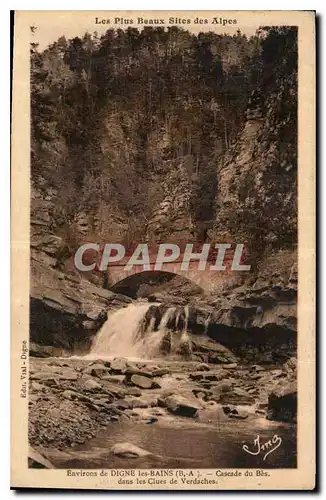 Cartes postales Les Plus Beaux Sites des Alpes Environs de Digne les Bains B A Cascade du Bes dans les Clues de