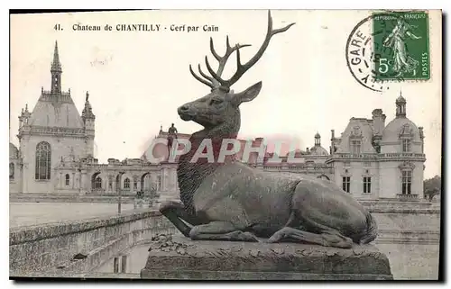 Cartes postales Chateau de Chantilly Cerf par Cain