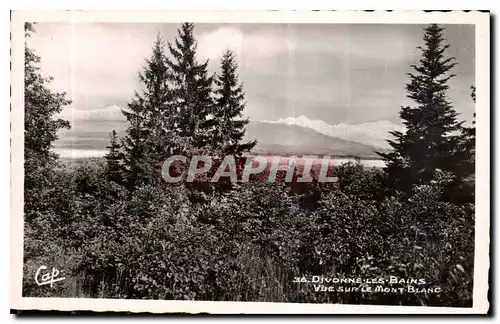 Cartes postales Divonne les Bains Vue sur le Mont Blanc