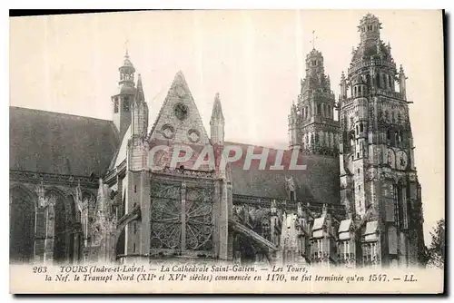 Cartes postales Tours Indre et Loire la Cathedrale Saint Gatien les tours la nef le Transept Nord XII et XVI sie