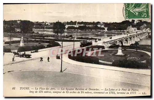 Ansichtskarte AK Tours la Place des Arts les Squares Rabelais et Descartes la loire et le Pont de Pierre