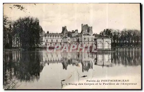 Cartes postales Palais de Fontainebleau L'Etang des Carpes et le Pavillon de l'Empereur