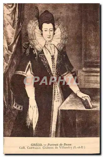 Ansichtskarte AK Greco Portrait de Dame Coll Carvallo Chateau de Villandry I et L