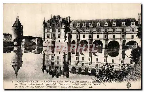 Cartes postales Chenonceaux le Chateau Mon hist Facade occidentale construit par Thomas Bohier tresorier general