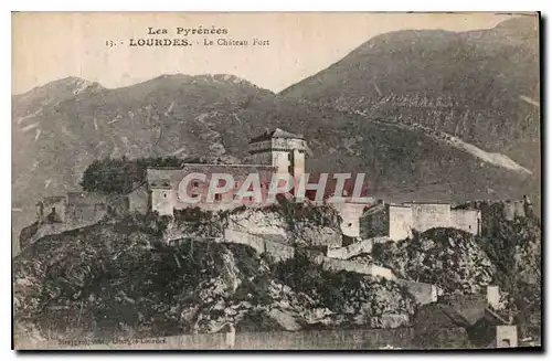 Cartes postales Les Pyrenees Lourdes le Chateau Fort