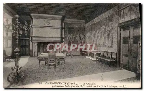 Cartes postales Chenonceaux I et L le Chateau monument historique du XV siecle la salle a manger