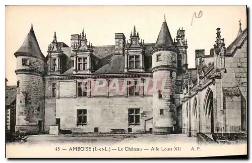 Cartes postales Amboise I et L le Chateau Aile Louis XII