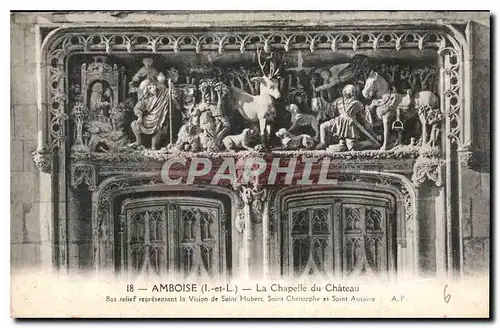 Cartes postales Amboise I et L La Chapelle du Chateau Bas relief representant la Vision de Saint Hubert Saint Ch