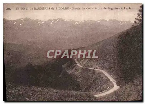 Ansichtskarte AK Env de Bagneres de Bigorre Route du Col d'Aspin de Bagneres a Luchon