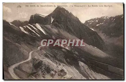 Ansichtskarte AK Env de Bagneres de Bigorre Le Tourmalet La Route vers Bareges