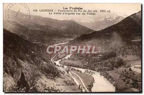 Cartes postales Les Pyrenees Lourdes Funiculaire du Pic du Jer La Vallee d'Argeles vue du Viaduc