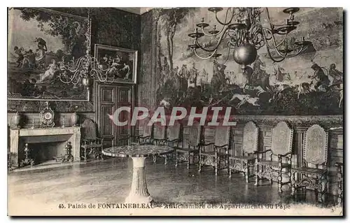 Cartes postales Palais de Fontainebleau Antichambre des Appartements du Pape