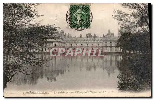 Cartes postales Fontainebleau le Palais vu vers l'Etang aux Carpes