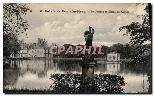 Cartes postales Palais de Fontainebleau le Chateau et l'Etang des Carpes