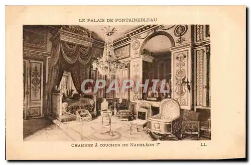 Cartes postales Le Palais de Fontainebleau Chambre a coucher de Napoleon 1er