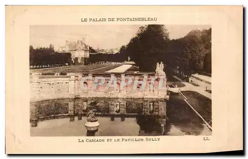 Ansichtskarte AK Le Palais de Fontainebleau la cascade et le Pavillon Sully