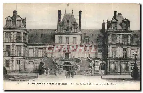 Cartes postales Palais de Fontainebleau Escalier du Fer a cheval et les trois Pavillons