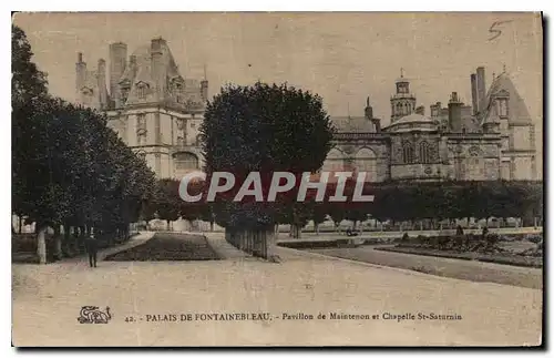 Ansichtskarte AK Palais de Fontainebleau Pavillon de Maintenon et Chapelle St Saturnin