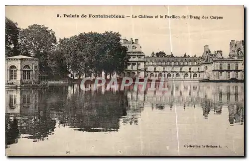 Ansichtskarte AK Palais de Fontainebleau le Chateua et le Pavillon de l'Etang des Carpes