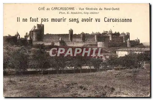 Cartes postales Cite de Carcassonne vue generale du Nord Ouest Il ne faut pas mourir sans avoir vu Carcassonne