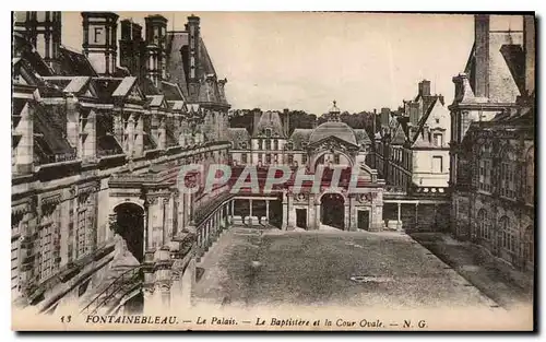 Cartes postales Fontainebleau Le Palais Le Baptistere et la Cour Ovale