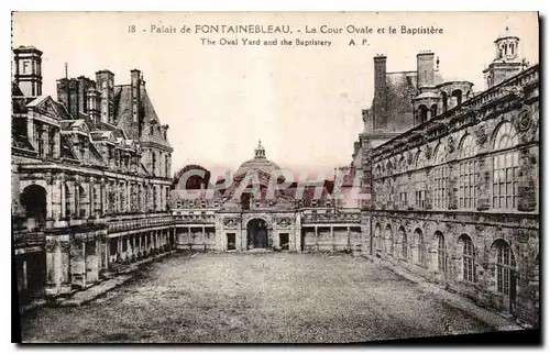 Ansichtskarte AK Palais de Fontainebleau La Cour Ovale et le Baptistere