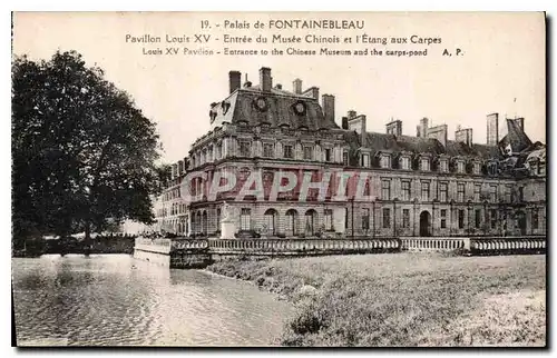 Ansichtskarte AK Palais de Fontainebleau Pavillon Louis XV Entree du Musee Chinois et l'Etang aux Carpes