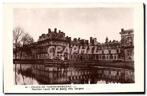 Cartes postales Palais de Fontainebleau Pavillon Louis XV et etang des carpes