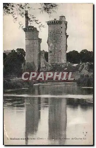 Ansichtskarte AK Mehun sur Yevre Cher les ruines du Chateau de Charles XII
