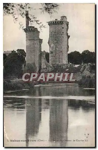 Cartes postales Mehun sur Yevre Cher les ruines du Chateau de Charles XII