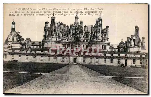 Cartes postales Chambord le Chateau Monument Historique Chambord etait un Chateau de Plaisance Royal Rendez vous