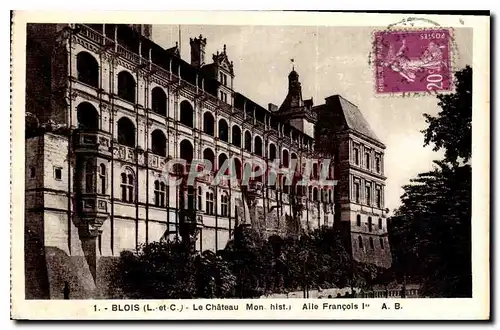 Cartes postales Blois L et C le Chateau Mon hist Aile Francois 1er