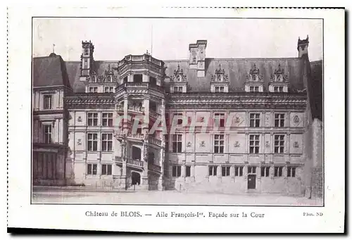 Ansichtskarte AK Chateau de Blois Aile Francois Ier Facade sur la Cour