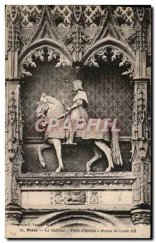 Ansichtskarte AK Blois le Chateau Porte d'Entree Statue de Louis XII