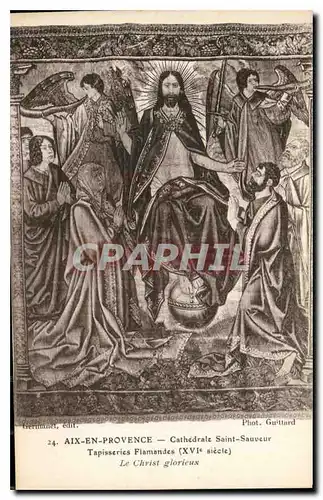 Cartes postales Aix en Provence Cathedrale Saint Sauveur Tapisseries Flamandes XVI siecle le Christ Glorieux