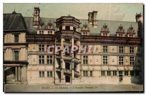 Cartes postales Blois le Chateau l'Escalier Francois 1er