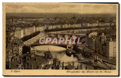 Cartes postales Lyon Perspective des Ponts sur la Saone