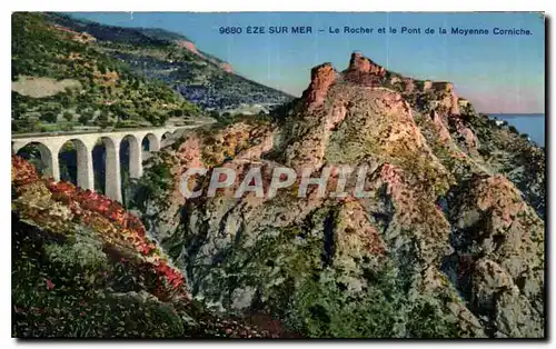 Cartes postales Eze sur mer le Rocher et le Pont de la Moyenne Corniche