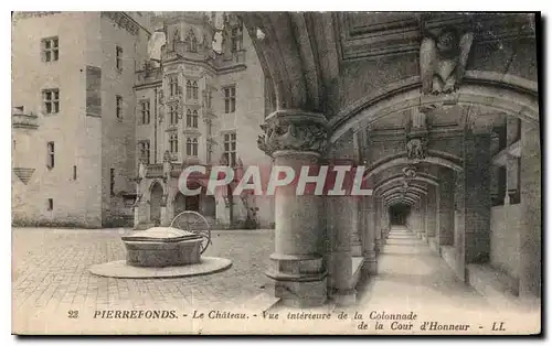 Cartes postales Pierrefonds le Chateau vue interieure de la Colonnade de la Cour d'Honneur