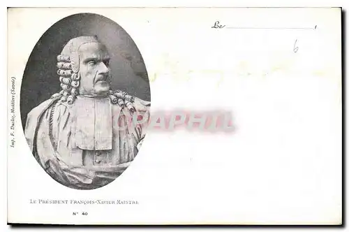 Cartes postales Le President Francois Xavier Maistre