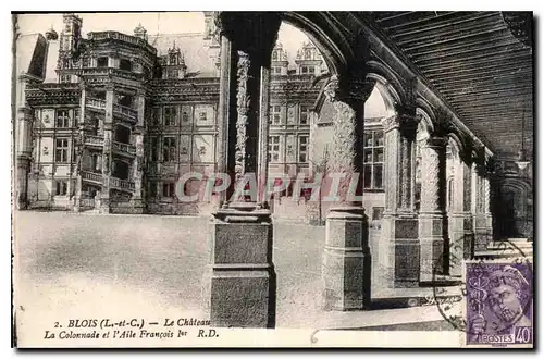 Cartes postales Blois L et C le Chateau la Colonnade et l'Aile Francois Ier