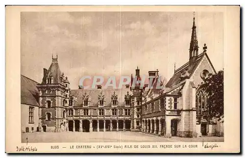 Ansichtskarte AK Blois le Chateau XV XVI siecle Aile de Louis XII Facade sur la Cour