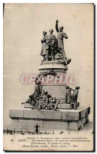 Ansichtskarte AK Laon Monument eleve a la memoire des instituteurs Debordeaux Poulette et Leroy Jean Carlus sculp