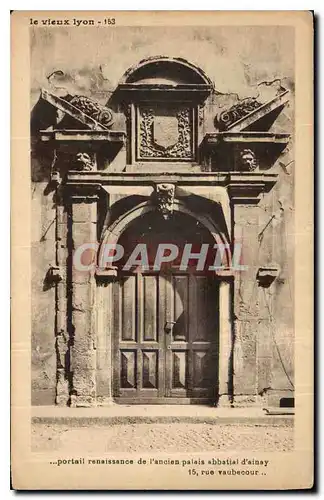Cartes postales Le Vieux Lyon portail renaissance de l'ancien palais abbatial d'ainay