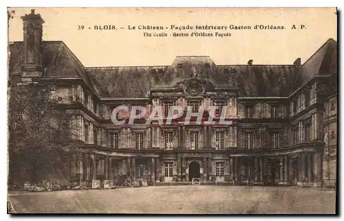 Cartes postales Blois Le Cateau Facade interieure Gaston d'Orleans