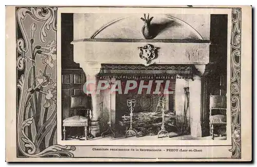 Ansichtskarte AK Cheminee renaissance de la Secretainerie Pezou Loir et Cher