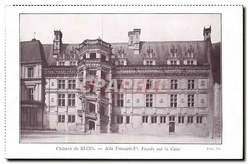 Ansichtskarte AK Chateau de Blois Aile Francois I Facade sur la Cour