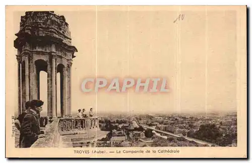 Cartes postales Troyes Aube le Campanile de la Cathedrale