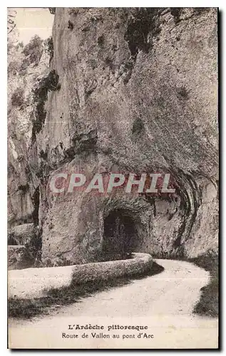 Cartes postales L'Ardeche pittoresque Route de Vallon au pont d'Arc