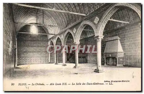 Cartes postales Blois le Chateau Aile Louis XII la Salle des Etats Generaux